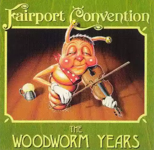 Cover Fairport Convention - The Woodworm Years