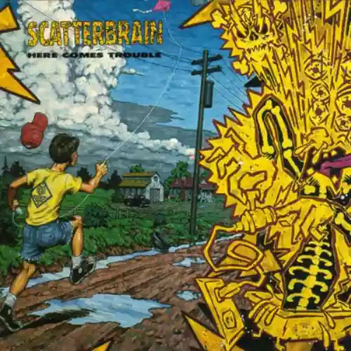 Cover Scatterbrain - Here Comes Trouble