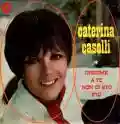 <b>Caterina Caselli</b> • Insieme a te non ci sto più / Il dolce volo
