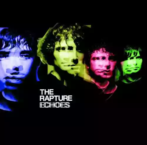 The Rapture: Echoes