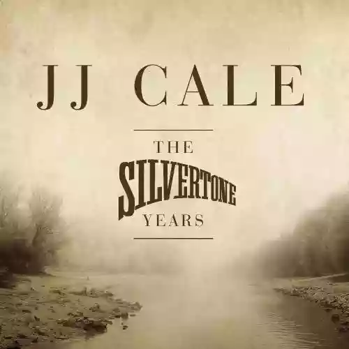Cover J.J. Cale - The Silvertone Years