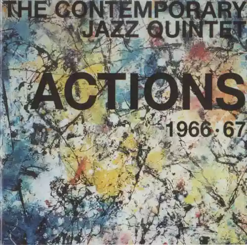 Cover The Contemporary Jazz Quintet - Actions 1966-67
