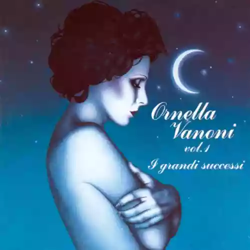 Cover Ornella Vanoni - I grandi successi, Volume 1