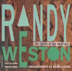 Randy Weston: The Spirits of Our Ancestors
