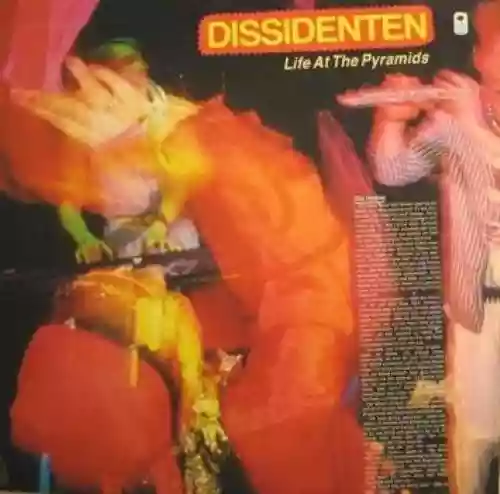 Cover Dissidenten - Life at the Pyramids