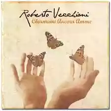 Roberto Vecchioni: Chiamami ancora amore