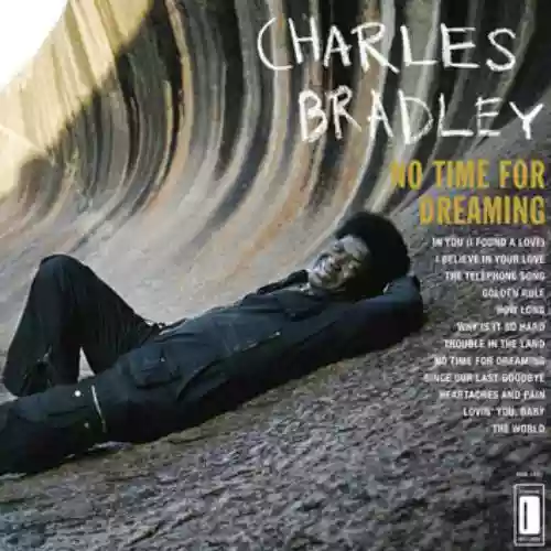 Cover Charles Bradley - No Time For Dreaming