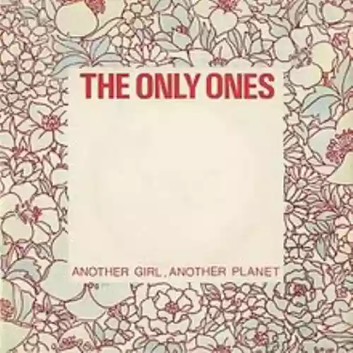 Cover The Only Ones - Another Girl Another Planet