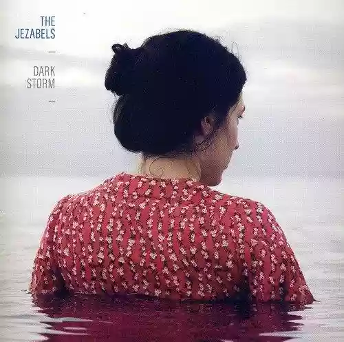 Cover The Jezabels - Dark Storm