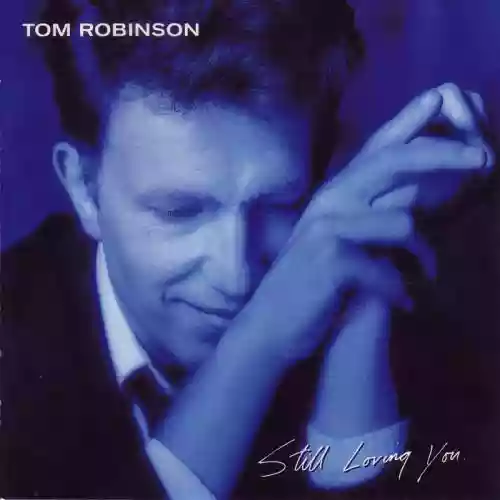 Cover Tom Robinson - Still Loving You