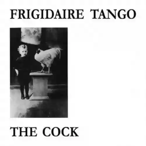 Cover Frigidaire Tango - The Cock