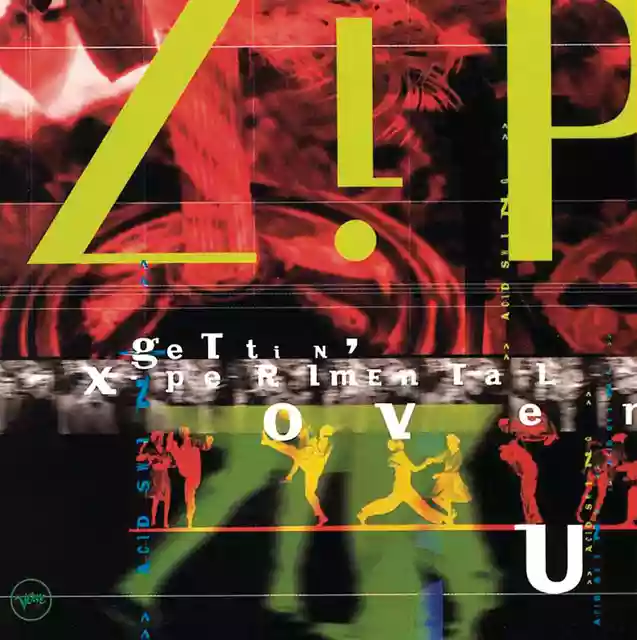 Zip: Gettin' X-Perimental Over U