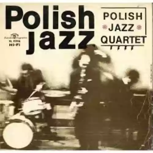 Cover Jan Ptaszyn Wróblewski - Polish Jazz Quartet