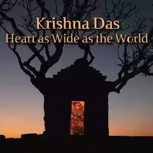 Krishna Das: Heart as Wide as the World