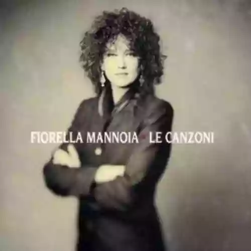Cover Fiorella Mannoia - Le canzoni