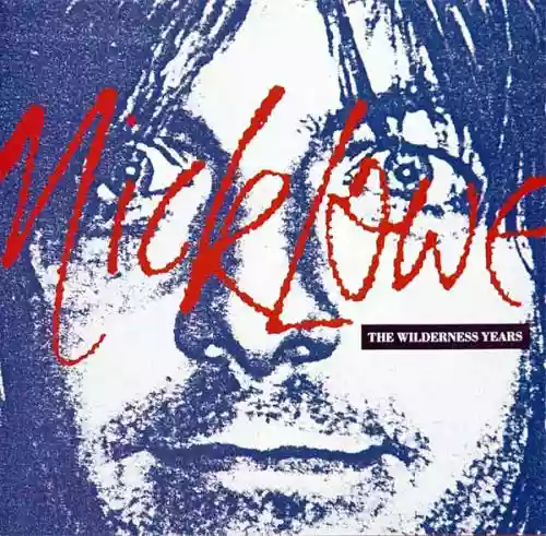 Cover Nick Lowe - The Wilderness Years
