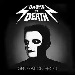 Drums of Death: Generation Hexed