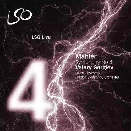 Cover di Mahler Symphony no. 4 (London Symphony Orchestra feat. conductor: Valery Gergiev)