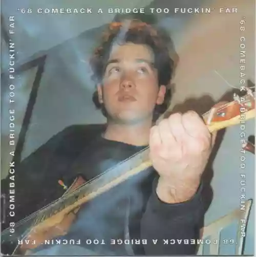 Cover 68 Comeback - A Bridge Too Fuckin' Far