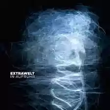 Extrawelt: In Aufruhr