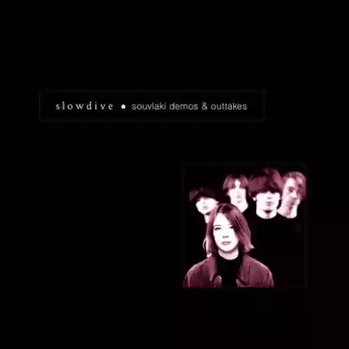 Cover Slowdive - Souvlaki Demos & Outtakes