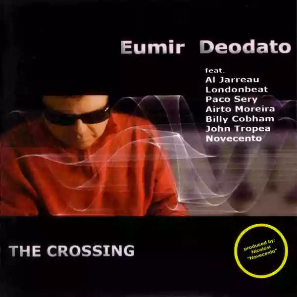 eumir deodato: the crossing
