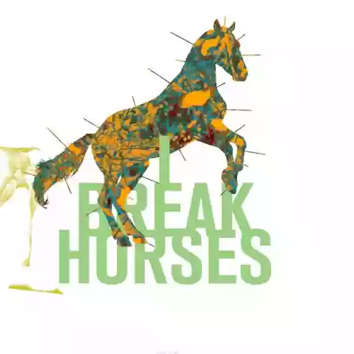 I Break Horses: Hearts