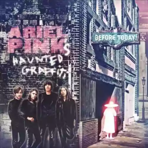 Cover Ariel Pink's Haunted Graffiti - Before Today
