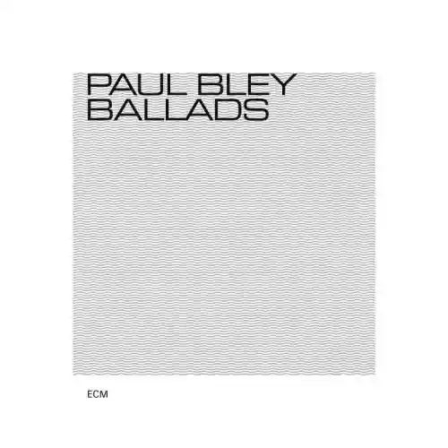Cover Paul Bley - Ballads