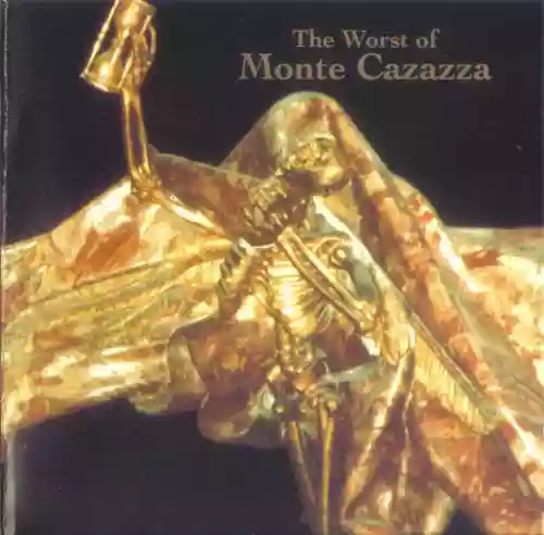 Cover Monte Cazazza - The Worst of Monte Cazazza