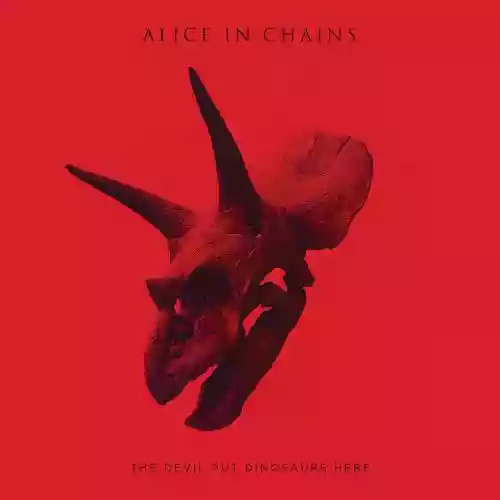 Alice in Chains: The Devil Put Dinosaurs Here