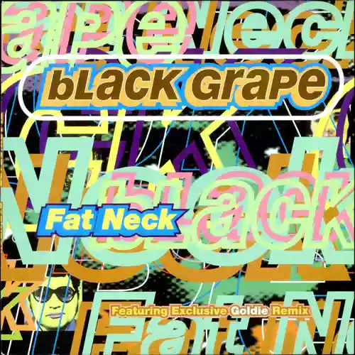 Black Grape: Fat Neck
