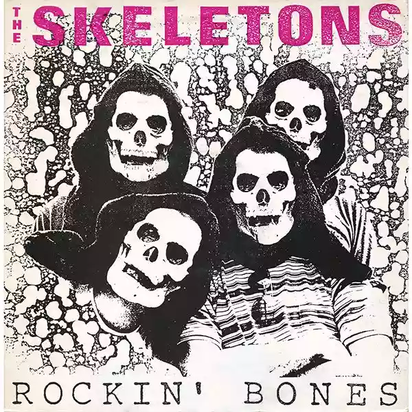 The Skeletons: Rockin' Bones