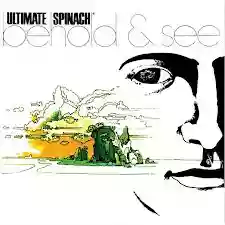 Ultimate Spinach: BEHOLD  & SEE