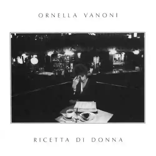 Ornella Vanoni: Ricetta di donna