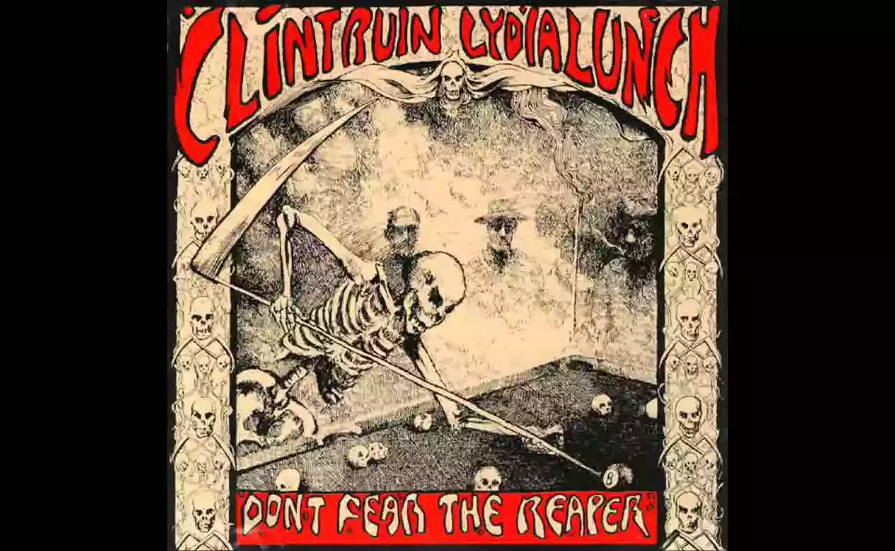 Clint Ruin & Lydia Lunch: Don't Fear the Reaper