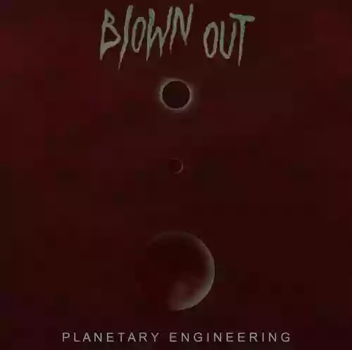 Cover Blown Out - Planetary Engineering