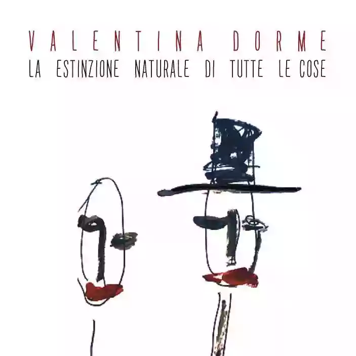 Valentina dorme: La estinzione naturale di tutte le cose