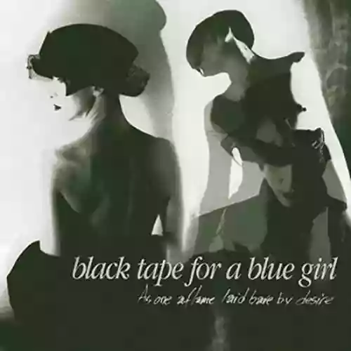 Cover black tape for a blue girl - As One Aflame Laid Bare by Desire