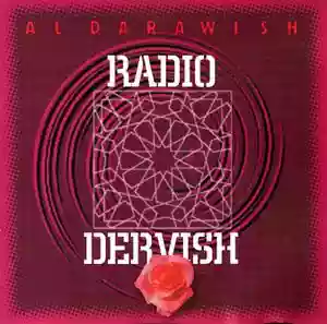 Al Darawish: Radio Dervish