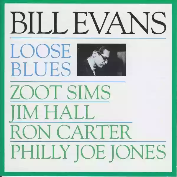 Bill Evans: Loose Blues