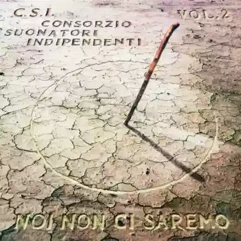 Consorzio Suonatori Indipendenti: Noi non ci saremo, Volume 2