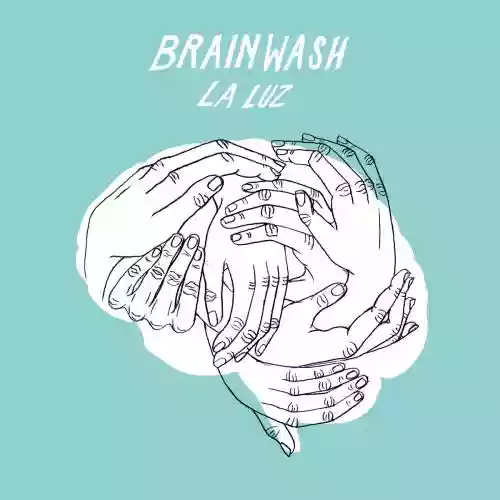 Cover La Luz - Brainwash