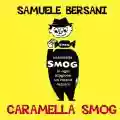 <b>Samuele Bersani</b> • Caramella smog