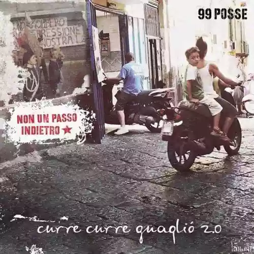 Cover 99 Posse - Curre curre guaglió 2.0: Non un passo indietro