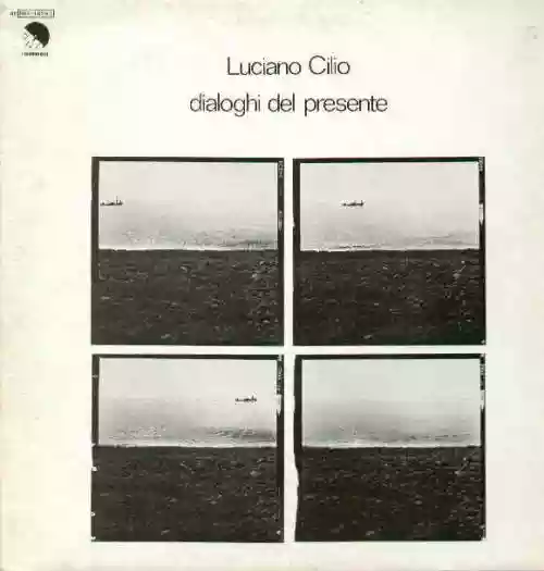Cover Luciano Cilio - Dialoghi del presente