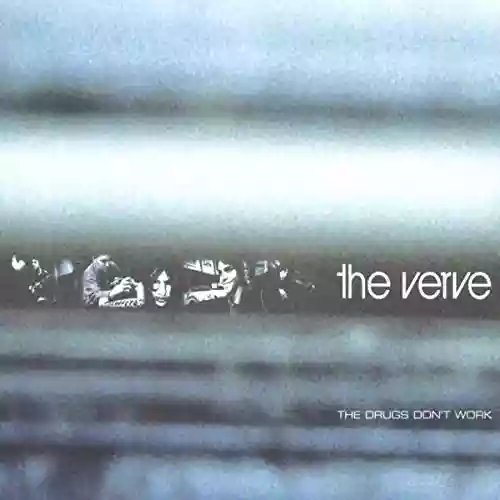 The Verve: The Drugs Don't Work