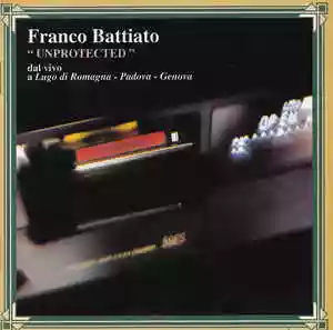 Franco Battiato: Unprotected