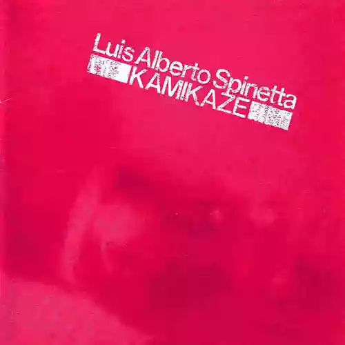 Luis Alberto Spinetta: Kamikaze