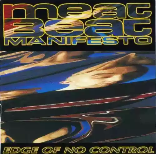 Cover Meat Beat Manifesto - Edge of No Control